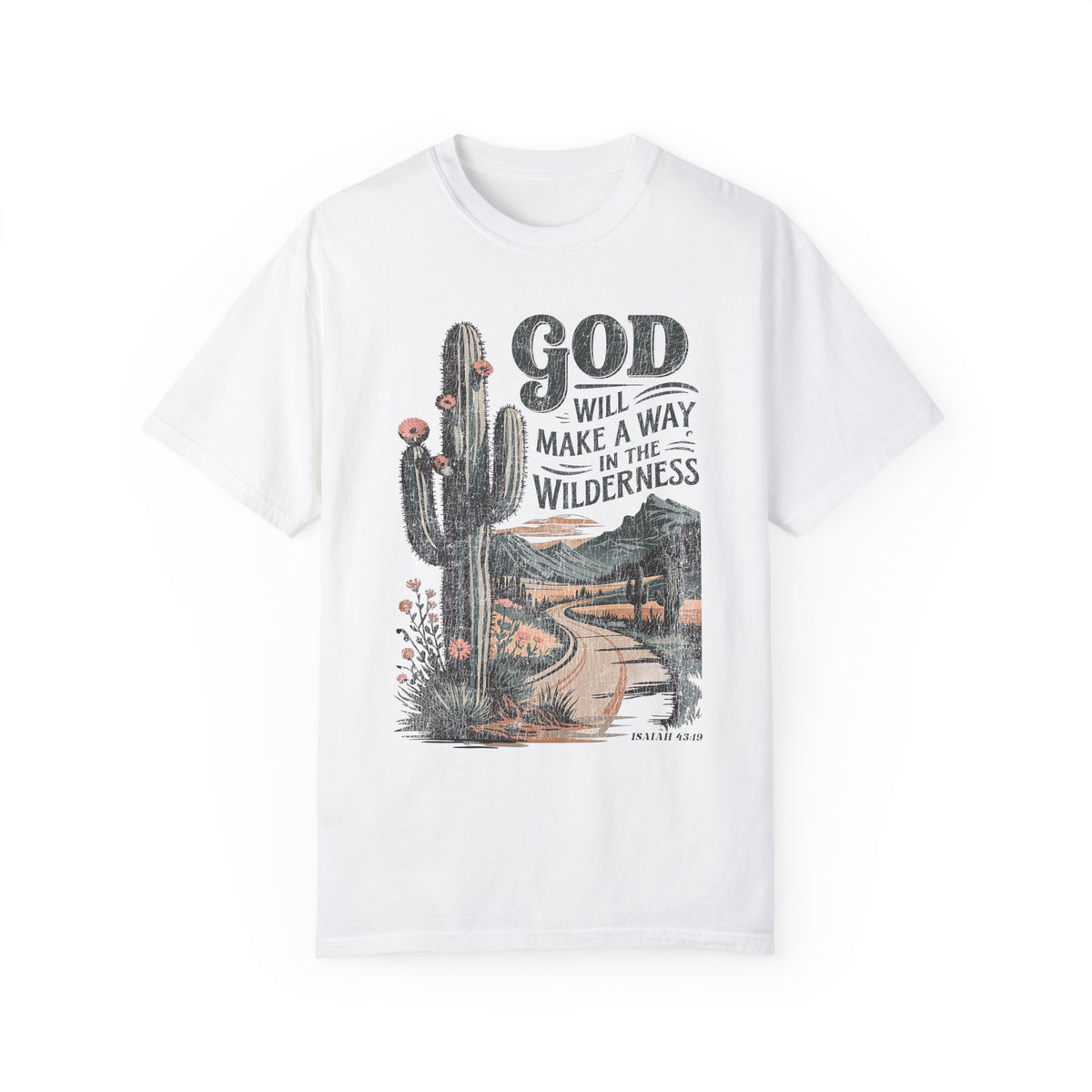 Desert God Makes A Way Shirt