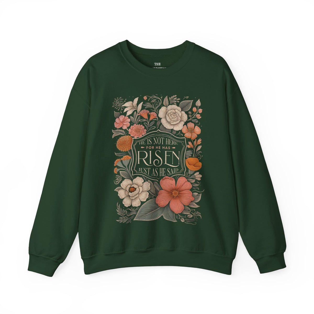 He is Risen Sweatshirt