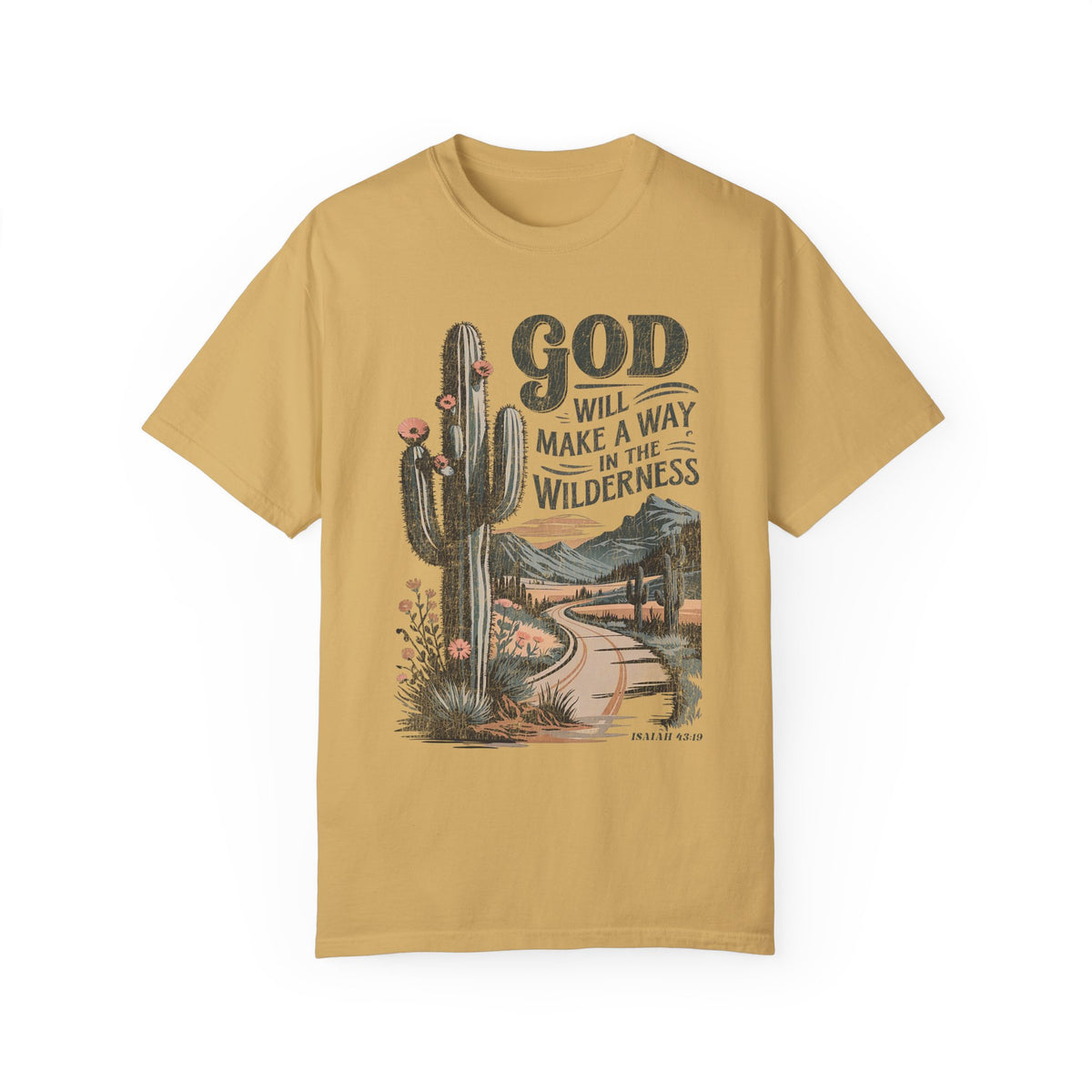 Desert God Makes A Way Shirt