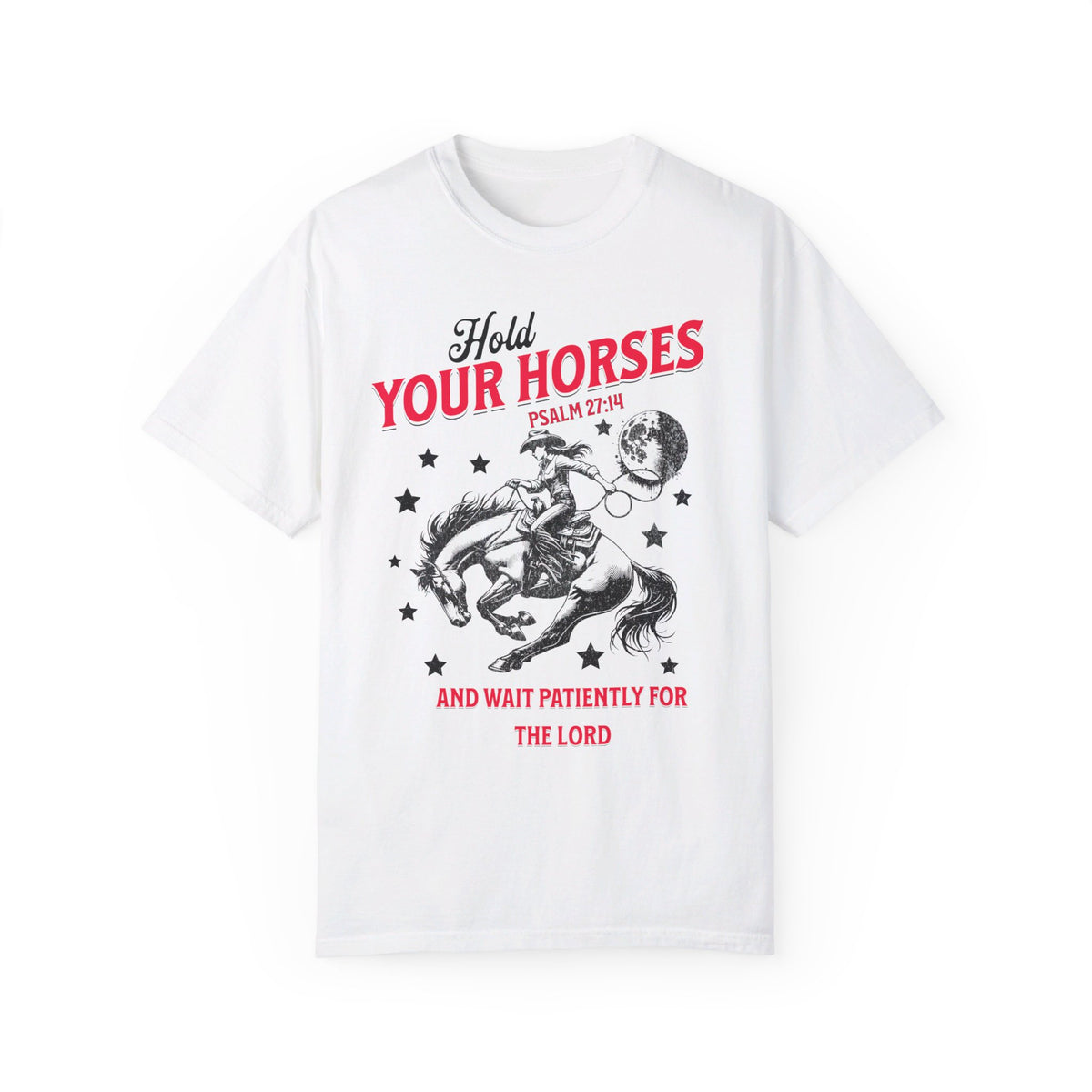 Hold Your Horses Shirt