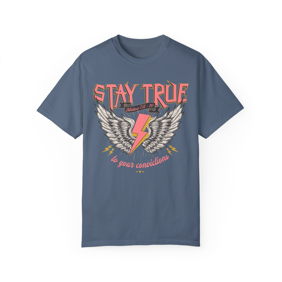 Stay True Shirt