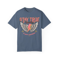 Stay True Shirt