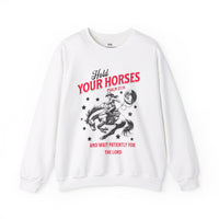 Hold Your Horses Sweatshirt