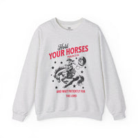 Hold Your Horses Sweatshirt