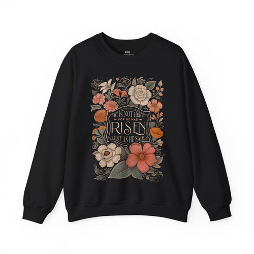 He is Risen Sweatshirt