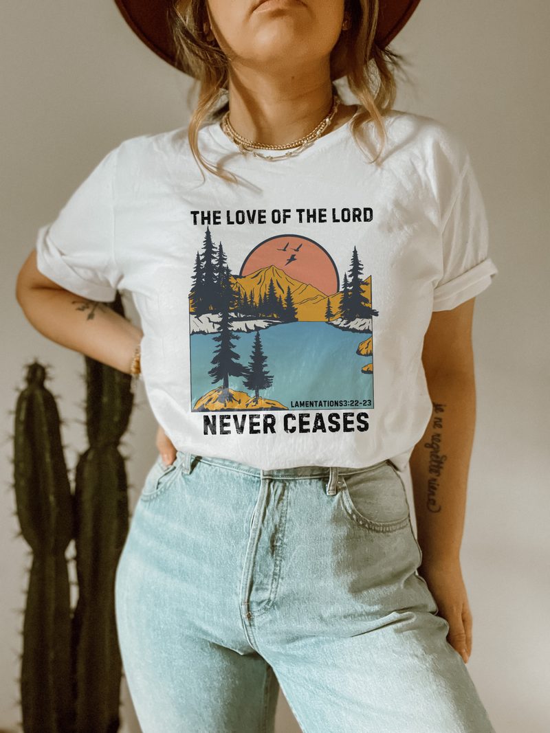 His Love Never Ceases Shirt