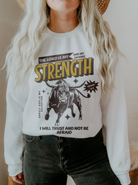 The Lord Is My Strength Sweatshirt