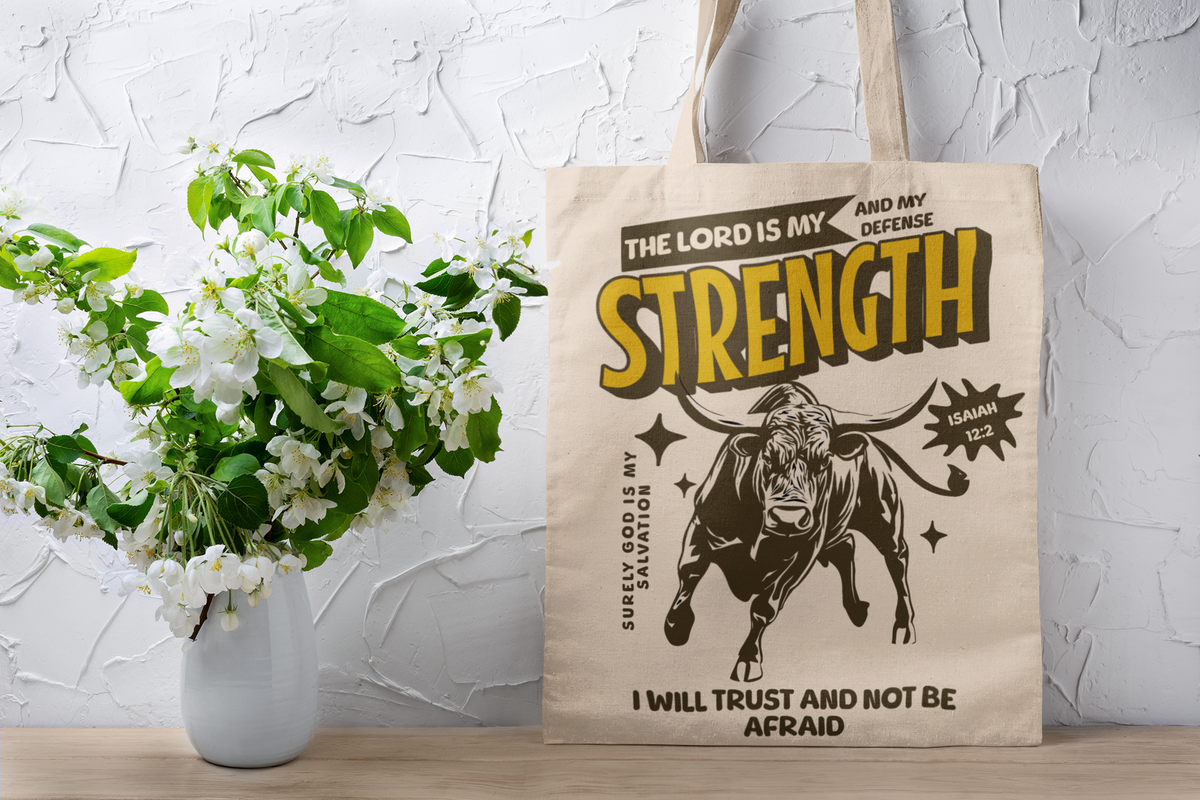 The Lord Is My Strength Tote Bag