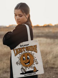 Let Your Light Shine  Tote Bag